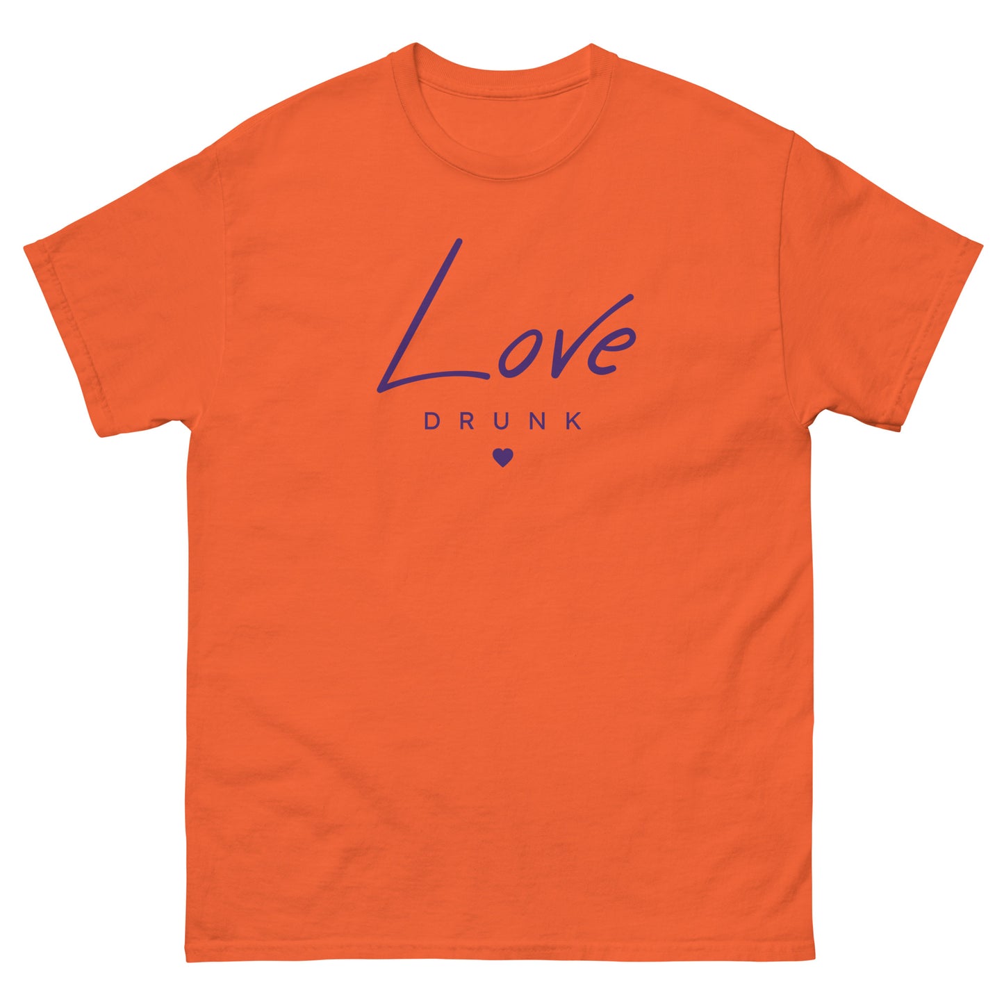 Love Drunk classic tee